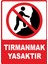 Tırmanmak Yasaktır Dijital Uv Folyo Yapışkan Baskıuyarı Etiket Yapıştırma Sticker 25X35 1