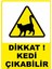 Dikkat Kedi Çıkabilir Pvc Plakalı Uyarı Levhası Dekota Dijital Uv Baskı Yapışkanlı 12.5X17.5 cm 1