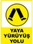 Yaya Yürüyüş Yolu Pvc Plakalı Uyarı Levhası Dekota Dijital Uv Baskı Yapışkanlı 12.5X17.5 cm 1