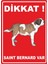 Dikkat Saınt Bernard Var Dijital Uv Folyo Baskı Uyarı Etiket Yapıştırma Sticker 25X35 cm 1