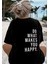 Büyük Beden Özel Tasarım You Happy Sırt Baskılı %100 Pamuk Oversize Battal Kadın T-Shırt 1