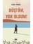 Düştüm, Yok Oldum! - Esra Pınar 1