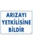 Arızayı Bildir Uyarı Levhası 25 x 35 cm 1