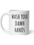 Lanet Ellerinizi Yıkayın Kupa - Komik Kahve Kupaları - Ellerinizi Yıkayın Kahve Kupa Ingilizce Kupa 1