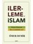 İlerleme ve İslam - Islam Dünyası İleri Gidebilir mi? - Ömer Demir 1