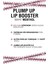 Plump Up Lip Booster / Dolgun Görünüm Veren Dudak Parlatıcısı 2