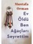 Ev Öldü Ben Ağaçları Seyrettim - Mustafa Orman 1