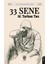 33 Sene - M. Turhan Tan 1