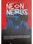 Neon Nexus 3. Sayı - Nisan - Mayıs 2024 1