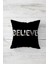 Keep Calm And Carry On Believe Yazı Gizli Fermuarlı Kırlent Kılıfı Koltuk Yastık Kılıfı TAKIM(4ADET) 3