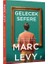 Gelecek Sefere: Üç Çok Farklı Hayat, Ayrılmaz Bir Şekilde İç İçe Geçmiş Üç Kader... - Marc Levy 1