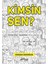 Kimsin Sen? 1