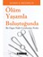 Ölüm Yaşamla Buluştuğunda 1