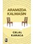 Aramızda Kalmasın - Celal Karaca 1