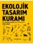 Ekolojik Tasarım Kuramı - Melih Aşanlı 1