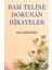 Bam Teline Dokunan Hikayeler - Hacı Ormanoğlu 1