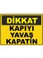 Dikkat Kapıyı Yavaş Kapatın Dijital Uv Folyo Yapışkan Baskı Uyarı Etiket Sticker 35X25 1