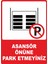 Asansör Önüne Park Etmeyiniz Dijital Uv Folyo Yapışkan Baskı Uyarı Etiket Sticker 25X35 1