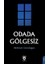 Odada Gölgesiz - Mehmet Gündoğan 1