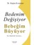Bedenim Değişiyor Bebeğim Büyüyor - Kağan Kocatepe 1