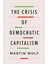 Crisis Of Democratic Capitalism - Martin Wolf 1