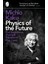 Physics of the Future: The Inventions That Will Transform Our Lives - Michio Kaku 1