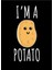 I'm A Patates - Komik Patates Hediyesi Tablo Ahşap Poster Dekoratif 1