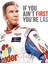 Will Ferrell Talladega Nights Ricky Bobby Eğer Ilk Değilsen Sonuncusun Tablo Ahşap Poster Dekoratif 1