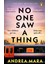 No One Saw A Thing - Andrea Mara 1