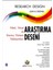Eğitimde Nitel Araştırma Desenleri - Eğitimde Araştırma Yöntemleri - Araştırma Deseni 3