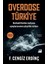 Overdose Türkiy / Narkoelitlerden Mafyaya Uyuşturucunun Yüzyıllık Istilası - F. Cengiz Erdinç 1