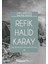 Sakın Aldanma, İnanma, Kanma - Refik Halid Karay 1