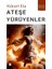 Ateşe Yürüyenler - Yüksel Ela 1