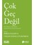 Çok Geç Değil 1