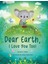 Dear Earth, I Love You Too! 1