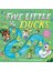 Five Little Ducks Slide, Sing and Count! - Camilla Reid 1