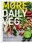 More Daily Veg: No Fuss or Frills, Just Great Vegetarian Food - Joe Woodhouse 1