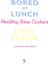 Bored of Lunch Healthy Slow Cooker: Even Easier - Nathan Anthony 1