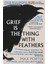 Grief is the Thing with Feathers - Max Porter 1