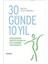 30 Günde 10 Yıl - Yavuz Yörükoğlu 1