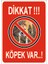 Real Reklamdayiz Dikkat Köpek Var Uyarı ve Yönlendirme 1