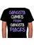 Gangsta Comes From Gangsta Places Tişört T-Shirt 2