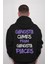 Gangsta Comes From Gangsta Places Sweatshirt Kapüşonlu Hoodie 2