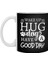 Wake Up Hug Dog Have A Good Day Pet Owner Beyaz Kupa 1