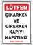 Zafrak Reklam Lütfen Girerken ve Çıkarken Kapıyı Kapatınız Tabela - Levha 24X34 cm Pvc 1