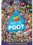 Where's the Poo? A Pooptastic Search and Find Book - Alex Hunter 1