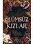 Ölümsüz Kızlar - Kiran Millwood Hargrave 1