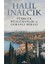 Türk,müslüman Osmanlı Mirası / Ortadoğu Balkanlar / Atatürk ve Demokratik Türkiye - Halil İnalcık + Alfa Kalem 2