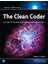 The Clean Coder: A Code Of Conduct For Professional Programmers By Robert C. Martin 1