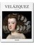 Norbert Wolf - Diego Velazquez 1599-1660 : The Face of Spain - Basic Art Series 2.0 8